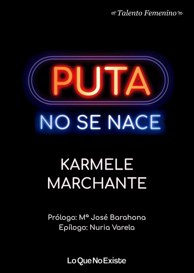 PUTA NO SE NACE | 9788494930119 | MARCHANTE, KARMELE | Llibreria La Gralla | Llibreria online de Granollers