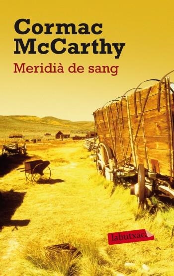 MERIDIA DE SANG (LABUTXACA) | 9788499303147 | MCCARTHY, CORMAC | Llibreria La Gralla | Llibreria online de Granollers