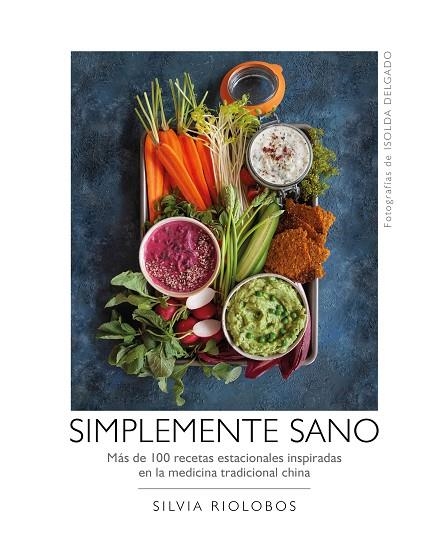 SIMPLEMENTE SANO | 9788417560577 | RIOLOBOS, SILVIA; DELGADO, ISOLDA | Llibreria La Gralla | Llibreria online de Granollers