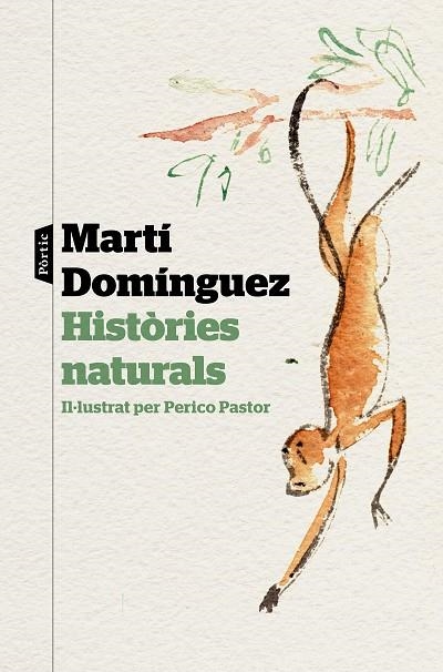 HISTÒRIES NATURALS | 9788498094220 | DOMÍNGUEZ, MARTÍ | Llibreria La Gralla | Librería online de Granollers