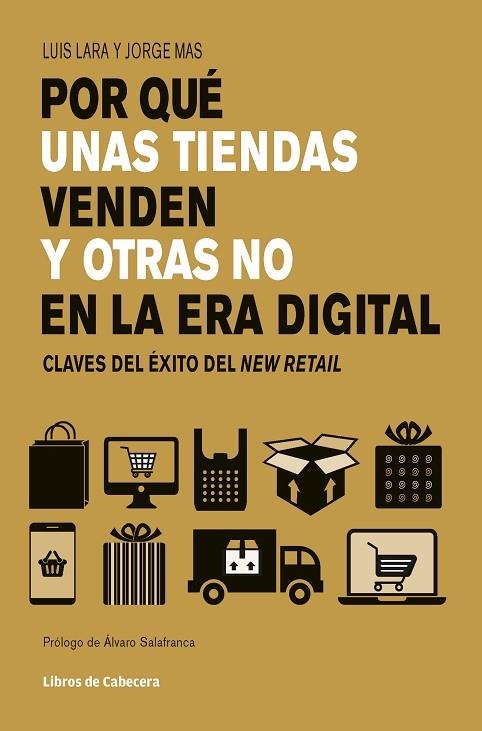 POR QUÉ UNAS TIENDAS VENDEN Y OTRAS NO EN LA ERA DIGITAL | 9788494907906 | MAS VELASCO, JORDI; LARA ARIAS, LUIS | Llibreria La Gralla | Llibreria online de Granollers