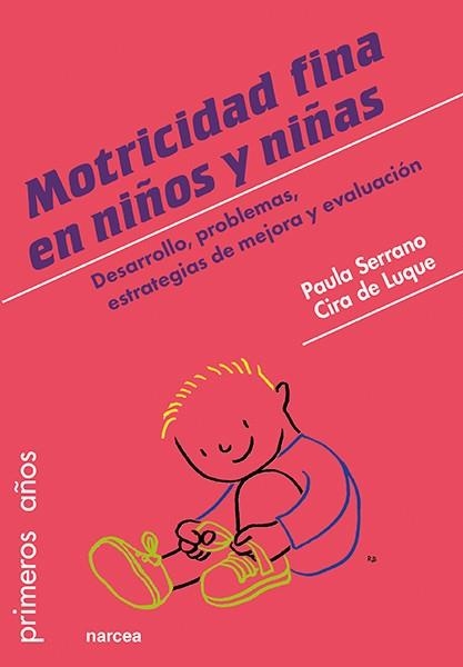 MOTRICIDAD FINA EN NIÑOS Y NIÑAS | 9788427725058 | SERRANO, PAULA/LUQUE, CIRA DE | Llibreria La Gralla | Llibreria online de Granollers