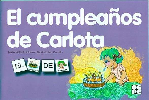 CUMPLEAÑOS DE CARLOTA, EL | 9788478697809 | CARRILLO ROJO, MARÍA LUISA | Llibreria La Gralla | Llibreria online de Granollers