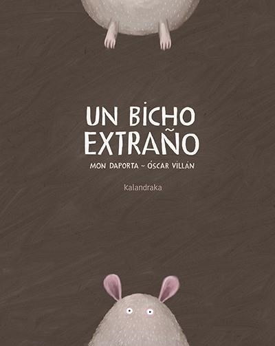 UN BICHO EXTRAÑO | 9788484643517 | DAPORTA PADÍN, JOSÉ RAMÓN | Llibreria La Gralla | Llibreria online de Granollers