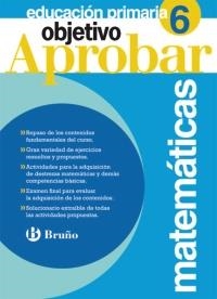 OBJETIVO APROBAR MATEMÁTICAS 6 PRIMARIA | 9788421667835 | ROIG COMPANY, ALBERT | Llibreria La Gralla | Llibreria online de Granollers