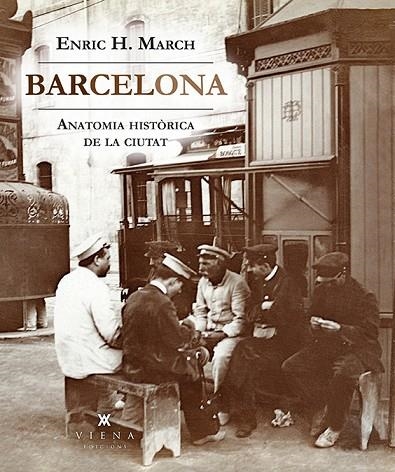 BARCELONA. ANATOMIA HISTÒRICA DE LA CIUTAT | 9788494906640 | HERNÁNDEZ MARCH, ENRIC | Llibreria La Gralla | Llibreria online de Granollers