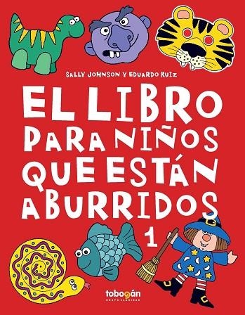 LIBRO PARA NIÑOS QUE ESTAN ABURRIDOS 1,EL | 9788494851940 | CASTILLO NAVARRO, JOSE MARIA | Llibreria La Gralla | Llibreria online de Granollers