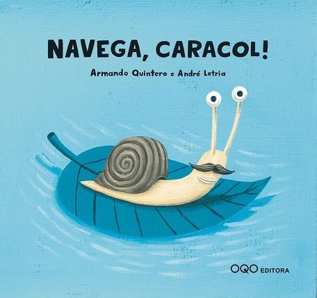 NAVEGA, CARACOL! | 9788496788503 | QUINTERO LAPLUME, ARMANDO | Llibreria La Gralla | Llibreria online de Granollers