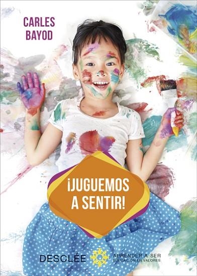 JUGUEMOS A SENTIR! UNA INNOVADORA PEDAGOGÍA A TRAVÉS DE JUEGOS DIDÁCTICOS DE SE | 9788433030139 | BAYOD SERAFINI, CARLES | Llibreria La Gralla | Llibreria online de Granollers