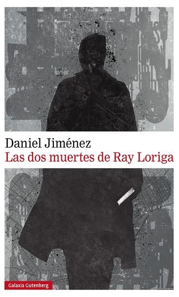 DOS MUERTES DE RAY LORIGA, LAS | 9788417747022 | JIMÉNEZ, DANIEL | Llibreria La Gralla | Librería online de Granollers