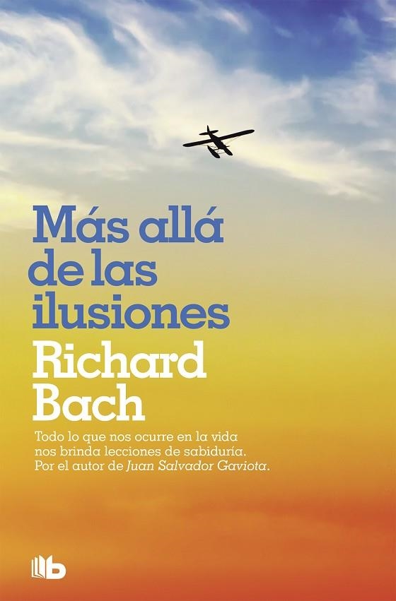 MÁS ALLÁ DE LAS ILUSIONES | 9788490707876 | BACH, RICHARD | Llibreria La Gralla | Llibreria online de Granollers