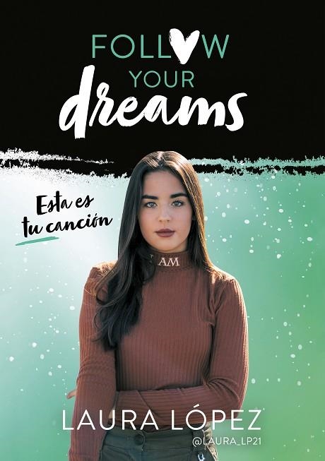 ESTA ES TU CANCIÓN (FOLLOW YOUR DREAMS 2) | 9788417460549 | LÓPEZ, LAURA | Llibreria La Gralla | Librería online de Granollers