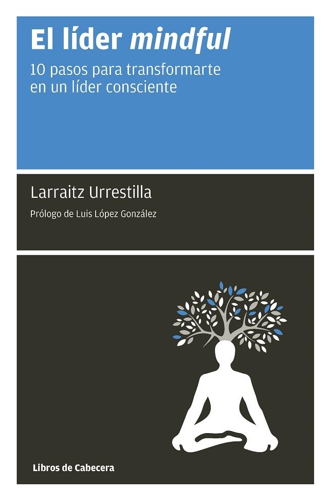 LÍDER MINDFUL, EL  | 9788494907920 | URRESTILLA, LARRAITZ | Llibreria La Gralla | Librería online de Granollers