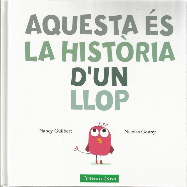 AQUESTA ÉS LA HISTÒRIA D'UN LLOP | 9788417303198 | GUILBERT GUILBERT, NANCY | Llibreria La Gralla | Librería online de Granollers