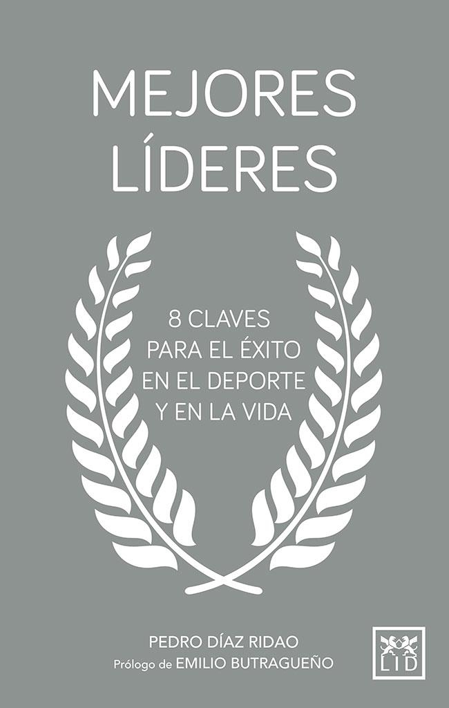 MEJORES LÍDERES | 9788417277505 | DÍAZ RIDAO, PEDRO | Llibreria La Gralla | Llibreria online de Granollers