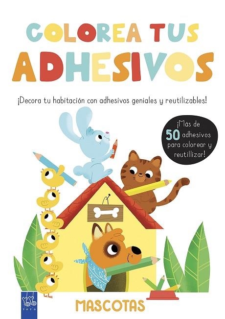 COLOREA TUS ADHESIVOS. MASCOTAS | 9788408200468 | YOYO | Llibreria La Gralla | Llibreria online de Granollers