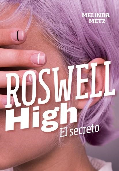 ROSWELL HIGH. EL SECRETO | 9788420434278 | METZ, MELINDA | Llibreria La Gralla | Llibreria online de Granollers