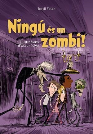 NINGÚ ÉS UN ZOMBI | 9788448947132 | FOLCK, JORDI | Llibreria La Gralla | Llibreria online de Granollers