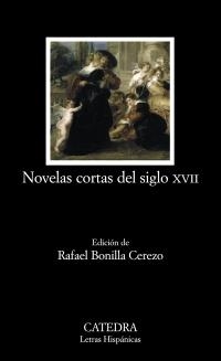 NOVELAS CORTAS DEL SIGLO XVII (LH 660) | 9788437626741 | BONILLA CEREZO, RAFAEL (ED) | Llibreria La Gralla | Llibreria online de Granollers