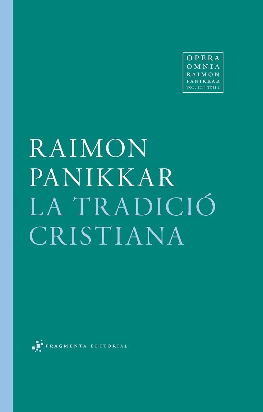 TRADICIÓ CRISTIANA, LA  | 9788415518846 | PANIKKAR ALEMANY, RAIMON | Llibreria La Gralla | Librería online de Granollers