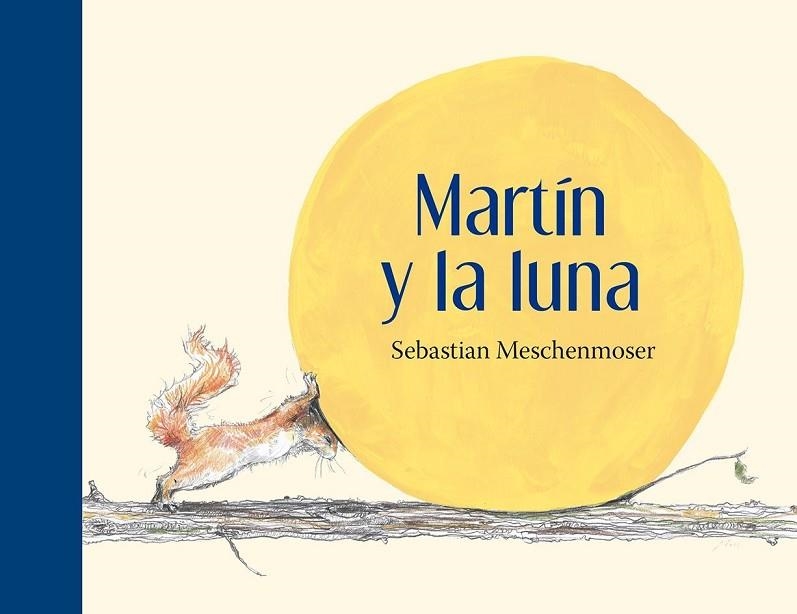 MARTIN Y LA LUNA | 9786071618894 | MESCHENMOSER, SEBASTIAN | Llibreria La Gralla | Llibreria online de Granollers