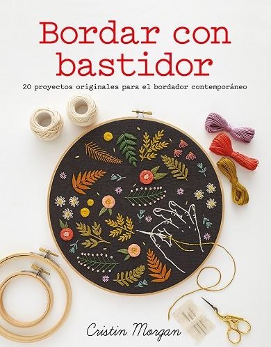 BORDAR CON BASTIDOR | 9788425227134 | MORGAN, CRISTIN | Llibreria La Gralla | Llibreria online de Granollers