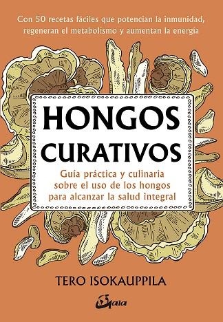 HONGOS CURATIVOS | 9788484457527 | ISOKAUPPILA, TERO | Llibreria La Gralla | Llibreria online de Granollers