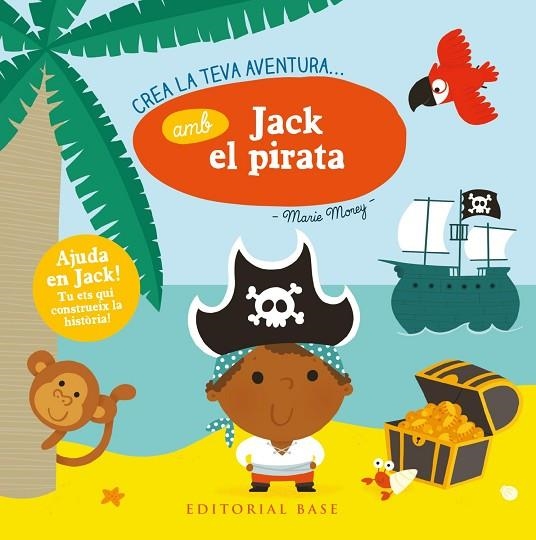 CREA LA TEVA AVENTURA AMB JACK EL PIRATA | 9788417183875 | MOREY, MARIE | Llibreria La Gralla | Llibreria online de Granollers