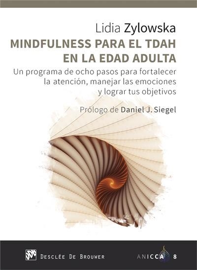 MINDFULNESS PARA EL TDAH EN LA EDAD ADULTA | 9788433030245 | ZYLOWSKA, LIDIA | Llibreria La Gralla | Llibreria online de Granollers