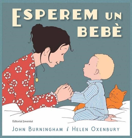 ESPEREM UN BEBE | 9788426145468 | BURNINGHAM/OXENBURY | Llibreria La Gralla | Llibreria online de Granollers