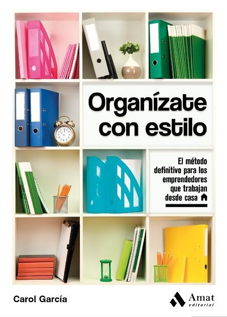 ORGANÍZATE CON ESTILO | 9788497354653 | GARCÍA MANTEIGA, CAROL | Llibreria La Gralla | Llibreria online de Granollers