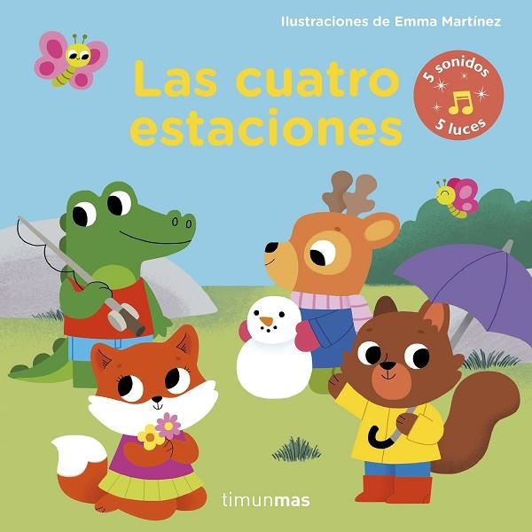 CUATRO ESTACIONES, LAS  LIBRO CON LUCES Y SONIDOS | 9788408194057 | MARTÍNEZ, EMMA | Llibreria La Gralla | Llibreria online de Granollers