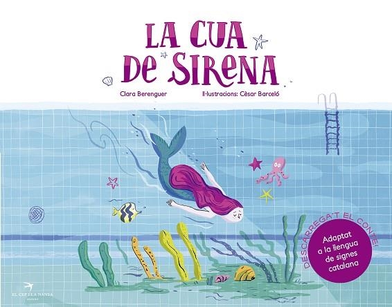 CUA DE SIRENA, LA | 9788417000936 | BERENGUER REVERT, CLARA; BARCELÓ FRANCÉS, CÈSAR | Llibreria La Gralla | Llibreria online de Granollers