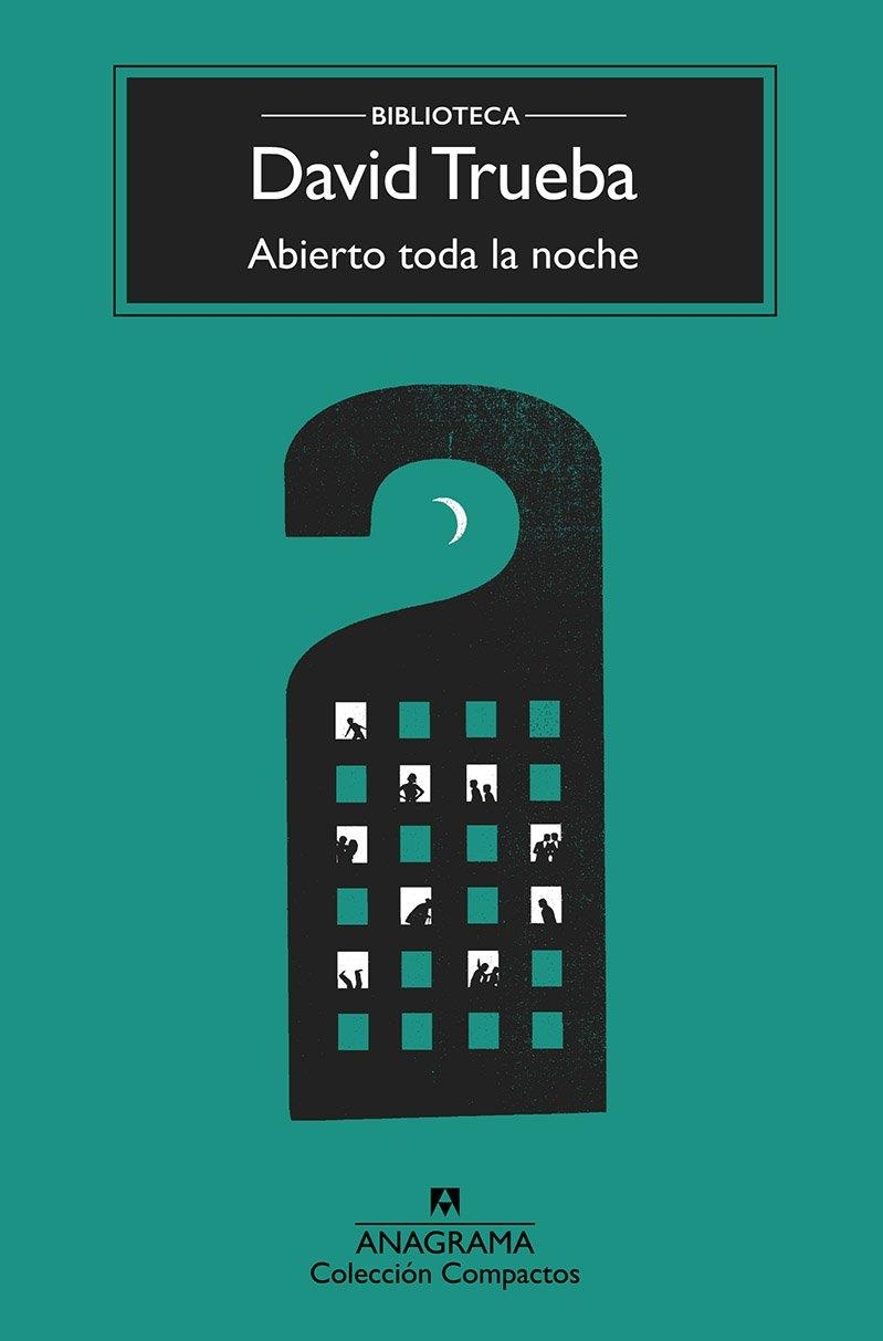 ABIERTO TODA LA NOCHE | 9788433960399 | TRUEBA, DAVID | Llibreria La Gralla | Librería online de Granollers