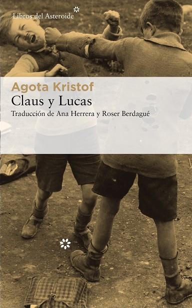CLAUS Y LUCAS | 9788417007744 | KRISTOF, AGOTA | Llibreria La Gralla | Librería online de Granollers
