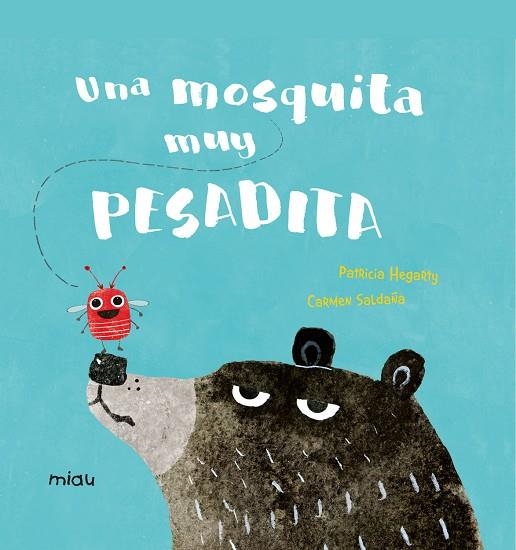 MOSQUITA MUY PESADITA, UNA  | 9788417272630 | HEGARTY,PATRICIA | Llibreria La Gralla | Llibreria online de Granollers