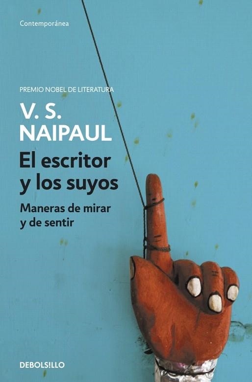 ESCRITOR Y LOS SUYOS, EL | 9788499081441 | NAIPAUL, V.S | Llibreria La Gralla | Librería online de Granollers