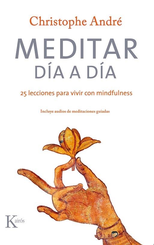 MEDITAR DÍA A DÍA  | 9788499886879 | ANDRÉ, CHRISTOPHE | Llibreria La Gralla | Librería online de Granollers