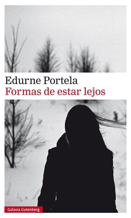 FORMAS DE ESTAR LEJOS | 9788417747107 | PORTELA, EDURNE | Llibreria La Gralla | Librería online de Granollers