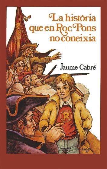 HISTÒRIA QUE EN ROC PONS NO CONEIXIA, LA | 9788424664749 | CABRÉ I FABRÉ, JAUME | Llibreria La Gralla | Llibreria online de Granollers