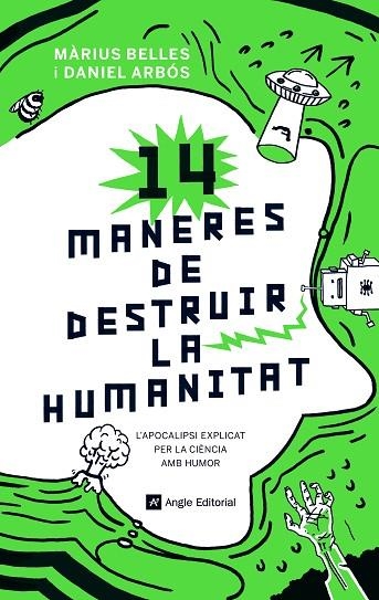 14 MANERES DE DESTRUIR LA HUMANITAT | 9788417214630 | BELLES SAMPERA, MÀRIUS/ARBÓS LABAIRU, DANIEL | Llibreria La Gralla | Librería online de Granollers