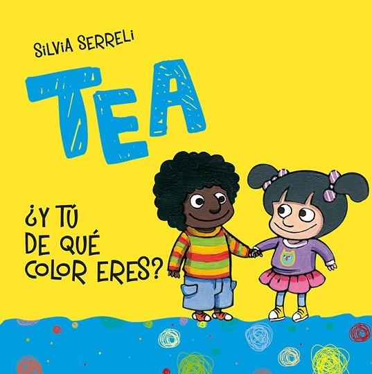 TEA ¿Y TÚ DE QUE COLOR ERES? | 9788416648368 | SERRELI, SILVIA | Llibreria La Gralla | Llibreria online de Granollers