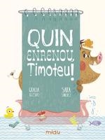 QUIN ENRENOU TIMOTEU | 9788417272906 | IGLESIAS,GRACIA | Llibreria La Gralla | Llibreria online de Granollers