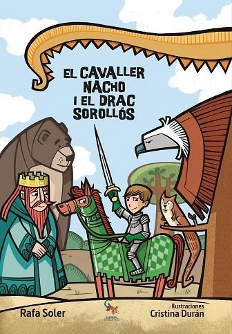 CAVALLER NACHO I EL DRAC SORROLLÓS, EL  | 9788417731069 | SOLER, RAFAEL | Llibreria La Gralla | Llibreria online de Granollers