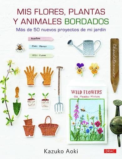 MIS FLORES, PLANTAS Y ANIMALES BORDADOS | 9788498746259 | AOKI, KAZUKO | Llibreria La Gralla | Llibreria online de Granollers