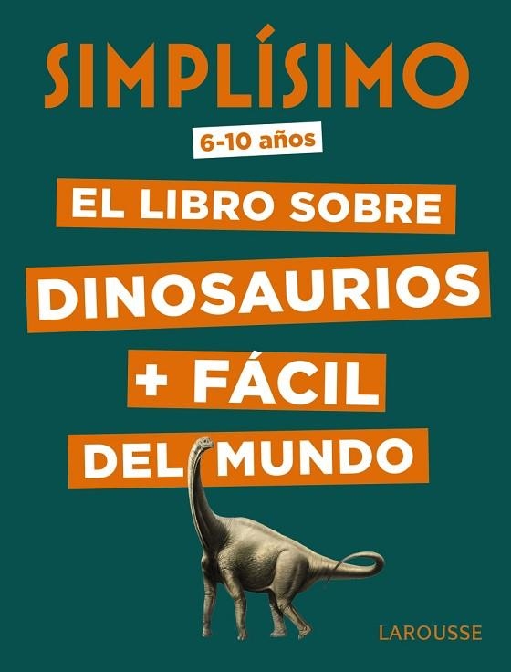 SIMPLÍSIMO. EL LIBRO SOBRE DINOSAURIOS + FÁCIL DEL MUNDO | 9788417720049 | MATHIVET, ÉRIC | Llibreria La Gralla | Llibreria online de Granollers