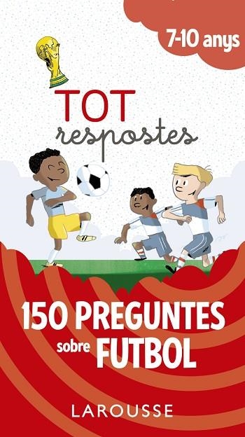 TOT RESPOSTES 150 PREGUNTES SOBRE FUTBOL | 9788417273811 | VVAA | Llibreria La Gralla | Llibreria online de Granollers