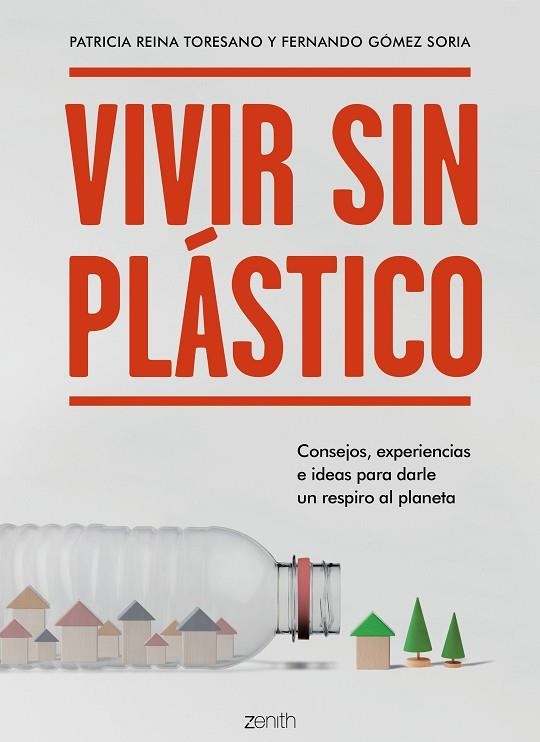 VIVIR SIN PLÁSTICO | 9788408206026 | REINA TORESANO, PATRICIAM; GÓMEZ SORIA, FERNANDO | Llibreria La Gralla | Llibreria online de Granollers