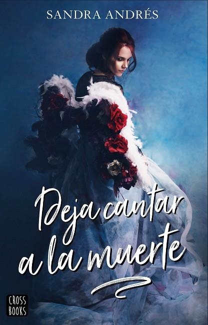 DEJA CANTAR A LA MUERTE | 9788408207986 | ANDRÉS BELENGUER, SANDRA | Llibreria La Gralla | Llibreria online de Granollers