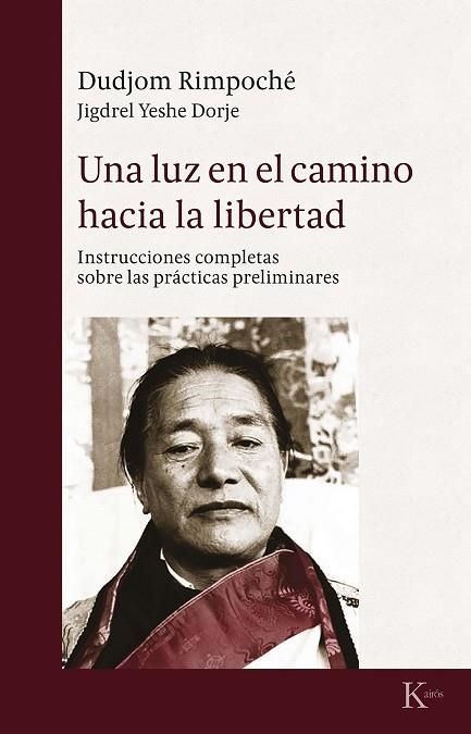 UNA LUZ EN EL CAMINO HACIA LA LIBERTAD | 9788499885575 | DUDJOM RIMPOCHÉ | Llibreria La Gralla | Llibreria online de Granollers